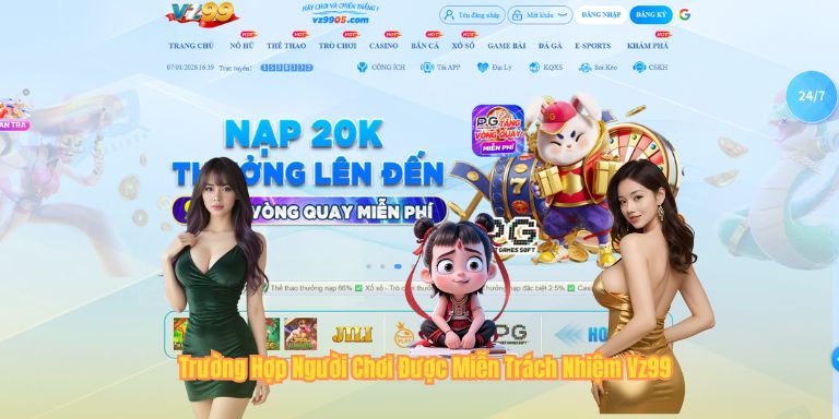 Miễn Trách Nhiệm VZ99 Trường Hợp Người Chơi Được Miễn Trách Nhiệm Vz99